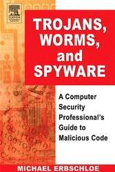 Trojans, Worms, and Spyware