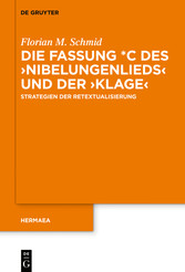 Die Fassung *C des ?Nibelungenlieds? und der ?Klage?