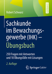 Sachkunde im Bewachungsgewerbe (IHK) - Übungsbuch