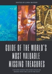 Guide of The World&apos;s Most Valuable Missing Treasures