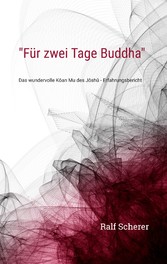 &quot;Für zwei Tage Buddha&quot;