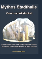 Mythos Stadthalle - Vision und Wirklichkeit