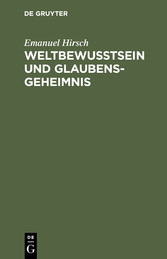 Weltbewusstsein und Glaubensgeheimnis