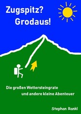 Zugspitz? Grodaus!