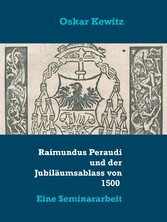 Raimundus Peraudi und der Jubiläumsablass von 1500