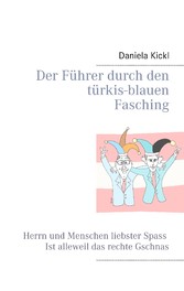 Der Führer durch den türkis-blauen Fasching