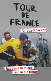 Tour de France für alte Knacker