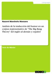 Análisis de la traducción del humor en un corpus representativo de 'The Big Bang Theory' del inglés al alemán y español