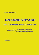 Un long voyage ou L&apos;empreinte d&apos;une vie - Tome 17