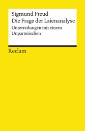 Die Frage der Laienanalyse. Unterredungen mit einem Unparteiischen