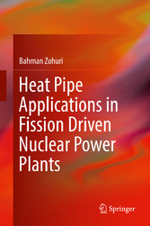 Heat Pipe Applications in Fission Driven Nuclear Power Plants