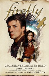 Firefly: Grosser, verdammter Held