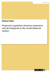 Proposed acquisition, business expansion and development in the world financial market