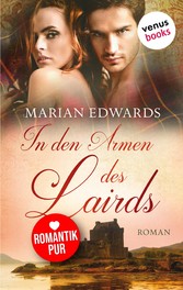 In den Armen des Lairds - Bellemare-MacTavish-Reihe: Band 1