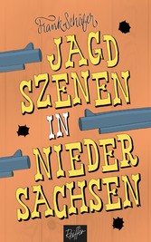 Jagdszenen in Niedersachsen