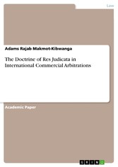 The Doctrine of Res Judicata in International Commercial Arbitrations