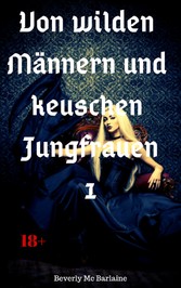 Von wilden Männern und keuschen Jungfrauen 1