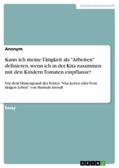 Kann ich meine Tätigkeit als 'Arbeiten' definieren, wenn ich in der Kita zusammen mit den Kindern Tomaten einpflanze?