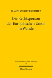 Die Rechtsperson der Europäischen Union im Wandel