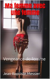 Ma femme avec une femme