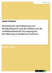 Medizinische Spezialisierung von Krankenhäusern und ihr Einfluss auf die notfallmedizinische Versorgung der Bevölkerung in ländlichen Gebieten