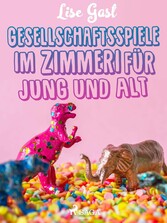 Gesellschaftsspiele im Zimmer für Jung und Alt