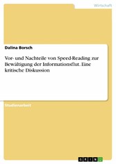 Vor- und Nachteile von Speed-Reading zur Bewältigung der Informationsflut. Eine kritische Diskussion