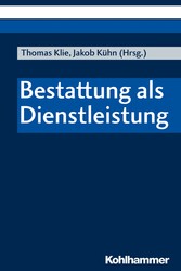 Bestattung als Dienstleistung