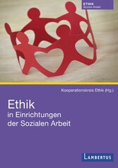 Ethik in Einrichtungen der Sozialen Arbeit