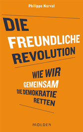 Die freundliche Revolution