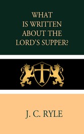 What is Written about the Lord's Supper?