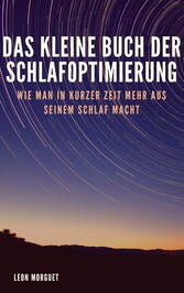 Das kleine Buch der Schlafoptimierung