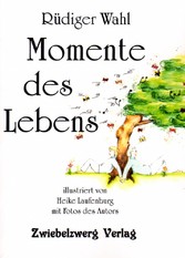 Momente des Lebens