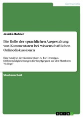 Die Rolle der sprachlichen Ausgestaltung von Kommentaren bei wissenschaftlichen Onlinediskussionen