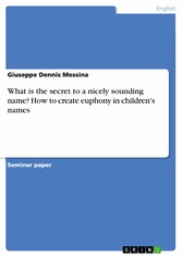 What is the secret to a nicely sounding name? How to create euphony in children's names