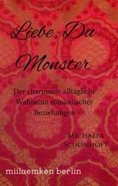 Liebe, Du Monster