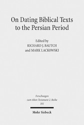 On Dating Biblical Texts to the Persian Period