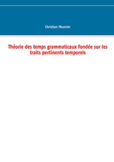 Théorie des temps grammaticaux fondée sur les traits pertinents temporels