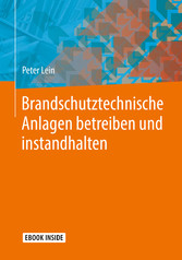 Brandschutztechnische Anlagen betreiben und instandhalten