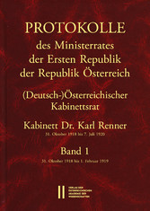 Protokolle des Ministerrates der Ersten Republik Österreich, Abteilung I (Deutsch-)Österreichischer Kabinettsrat 31. Oktober 1918 bis 7. Juli 1920