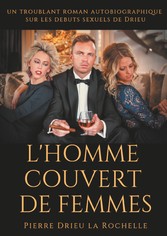 L&apos;Homme couvert de femmes