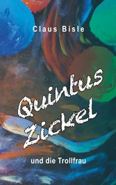 Quintus Zickel und die Trollfrau