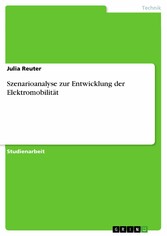 Szenarioanalyse zur Entwicklung der Elektromobilität