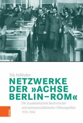 Netzwerke der 'Achse Berlin-Rom'