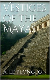 Vestiges of the Mayas