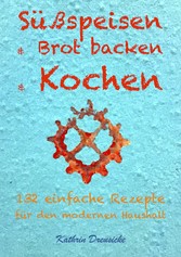 Süßspeisen & Brot backen & Kochen