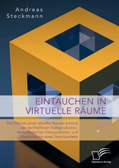 Eintauchen in virtuelle Räume. Das Erfahren eines virtuellen Raumes anhand der nachhallfreien Audioproduktion, stereoskopischen Videoproduktion und Postproduktion eines Streichquartetts