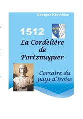 La Cordelière de Portzmoguer - Corsaire du Pays d&apos;Iroise