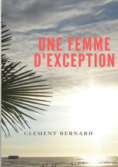 Une femme d&apos;exception