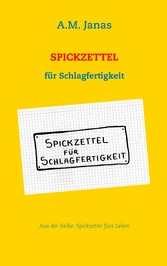 Spickzettel für Schlagfertigkeit